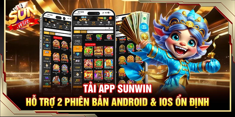 Tải App Sunwin – Hỗ Trợ 2 Phiên Bản Android & iOS Ổn Định